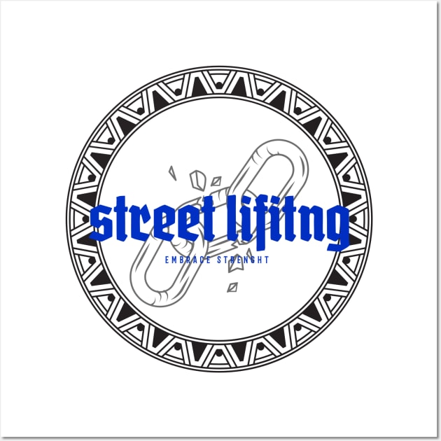 STREET LIFTING - design for street workout lovers Wall Art by Thom ^_^